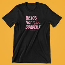 Load image into Gallery viewer, Besos Not Borders Black T-Shirt
